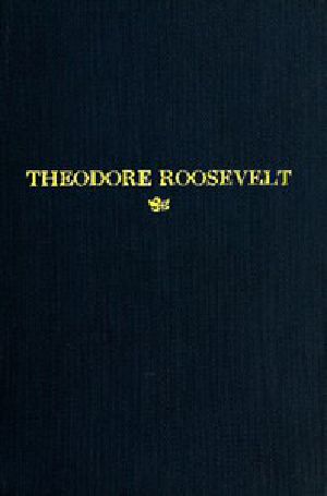 [Gutenberg 45421] • Theodore Roosevelt / An Address Delivered by Henry Cabot Lodge Before the Congress of the United States